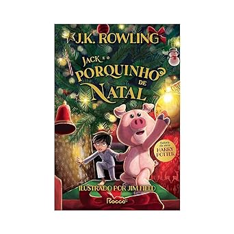 Jack e o Porquinho de Natal J. K. Rowling